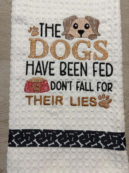 Towel - Embroidered Kitchen Towel with Dogs Have Been Fed Design, Rustic Home Decor, Perfect Gift for Pet Lovers & Dog Owners